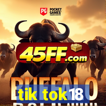 tik tok18